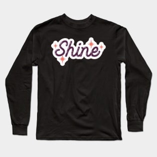 Shine Long Sleeve T-Shirt